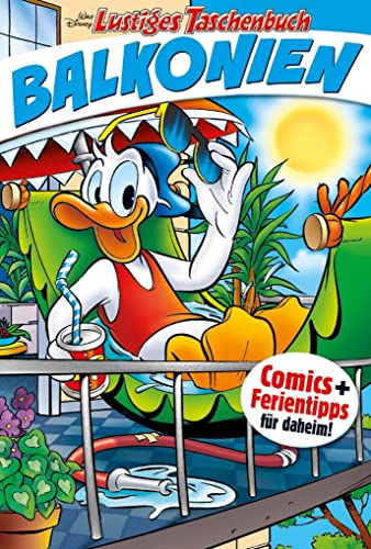 Lustiges Taschenbuch Balkonien 01: Comic + Ferientipps für Daheim!